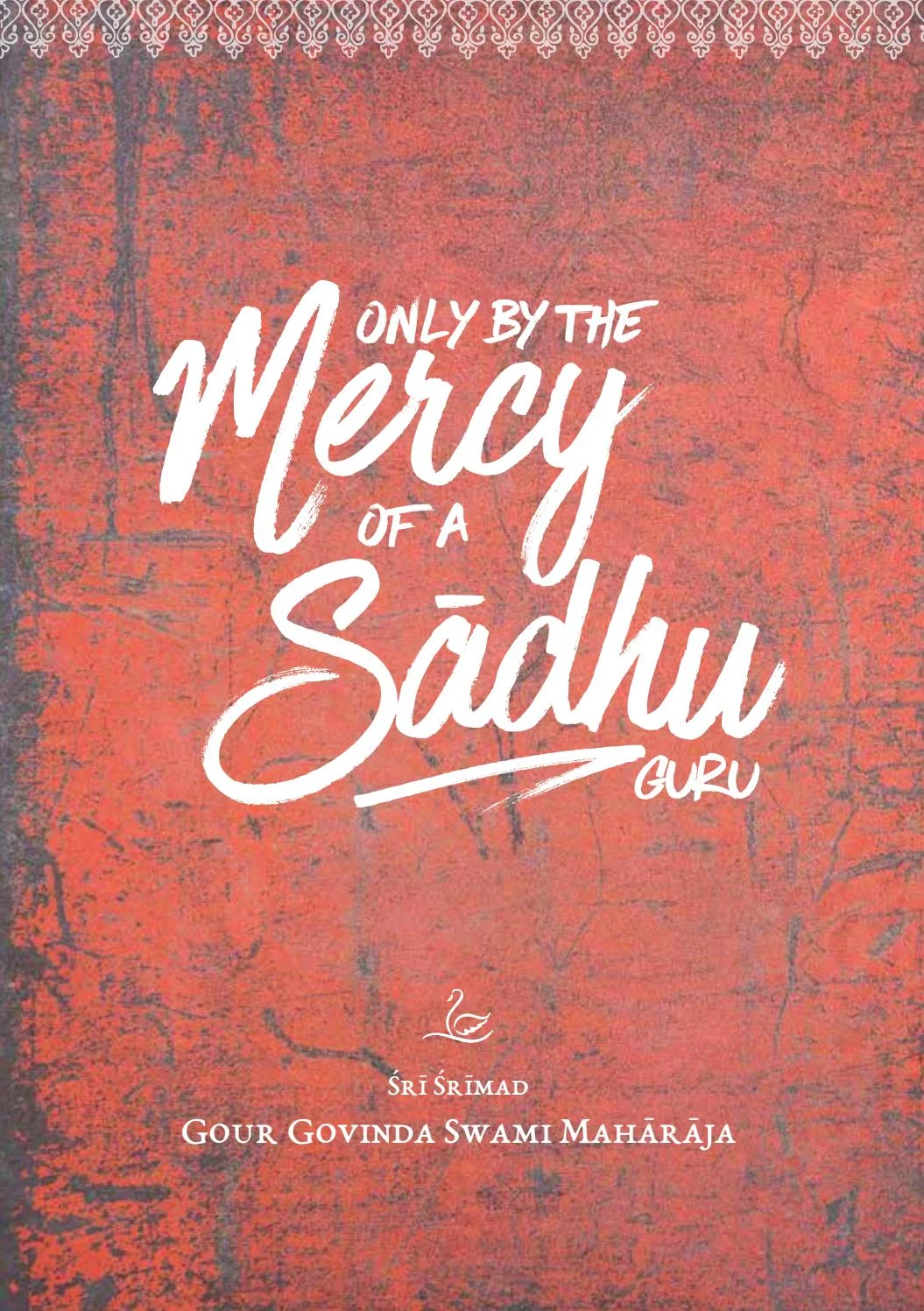 Only by Mercy of a Sadhu